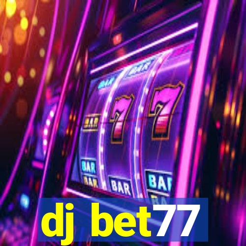 dj bet77